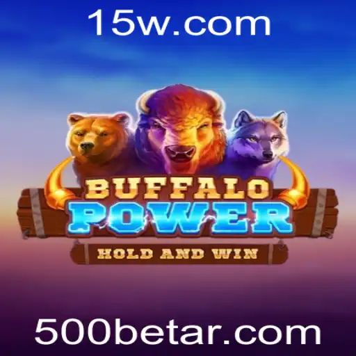 Descubra o Envolvente Mundo de BuffaloPower com 500bet