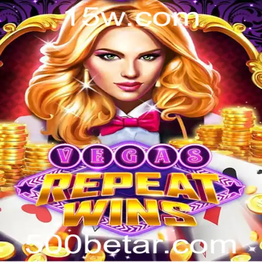 Descubra o Emocionante Mundo de VegasRepeatWins com a 500bet